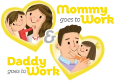 Mommy Goes to Work and Daddy Goes to Work